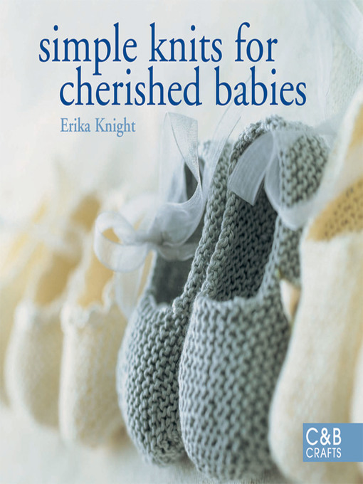 Title details for Simple Knits for Cherished Babies by Erika Knight - Available
